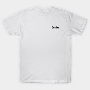 Smile nicely single word minimalist T-Shirt T-Shirt